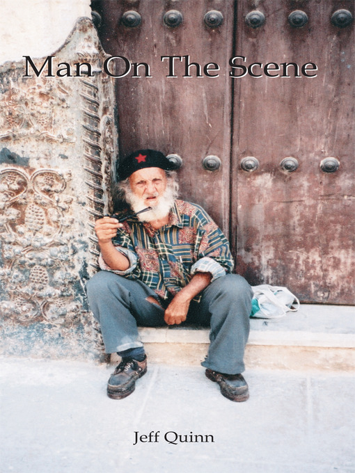 Title details for Man on the Scene by JEFF QUINN - Available